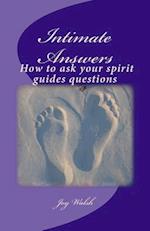 Intimate Answers How to Ask Your Spirit Guides Questions