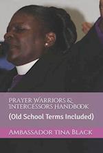 Prayer Warriors & Intercessors Handbook