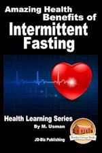 Amazing Health Benefits of Intermittent Fasting - Health Learning Series