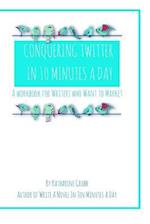 Conquering Twitter in 10 Minutes a Day
