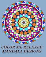 Color Me Relaxed Mandala Designs