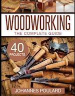 The Complete Guide to Woodworking