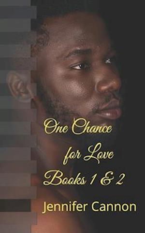 One Chance for Love Books 1 & 2