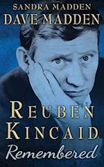 Reuben Kincaid Remembered