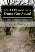 Red O'Brennen Done Got Saved