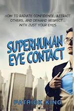 Superhuman Eye Contact