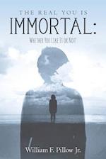 The Real You Is Immortal