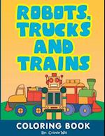 Robots, Trucks and Trains