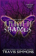 A Plague of Shadows