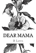 Dear Mama