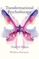 Transformational Psychotherapy: Theory & Practice 