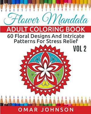 Flower Mandala Adult Coloring Book, Volume 2