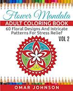 Flower Mandala Adult Coloring Book, Volume 2