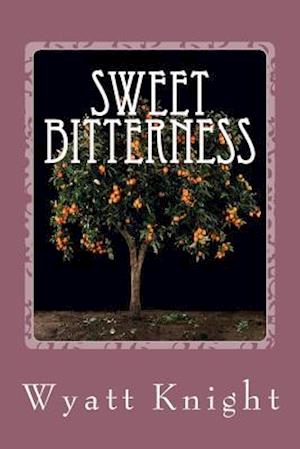 Sweet Bitterness