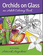Orchids on Glass