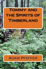 Tommy and the Spirits of Timberland