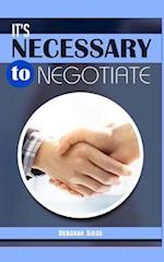 It?s Necessary to Negotiate