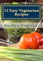 12 Easy Vegetarian Recipes