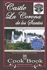 Castle La Corona de Los Santos Cookbook