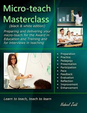 Micro-teach Masterclass (black & white edition): Preparing and delivering your micro-teach for the Award in Education and Training and for interviews
