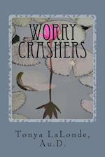 Worry Crashers