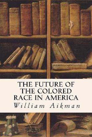 The Future of the Colored Race in America