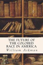 The Future of the Colored Race in America