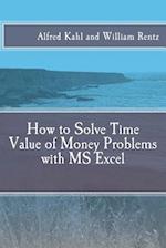 How to Solve Time Value of Money Problems with MS Excel