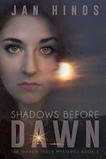 Shadows Before Dawn