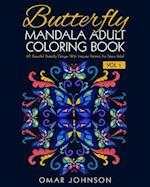 Butterfly Mandala Adult Coloring Book Vol 1: 60 Beautiful Butterfly Designs Wiith Intricate Patterns For Stress Relief 