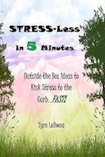 Stress-Less in 5 Minutes