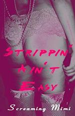 Strippin' Ain't Easy