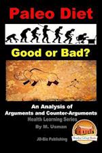 Paleo Diet - Good or Bad? an Analysis of Arguments and Counter-Arguments