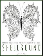 Spellbound - Stress Relieving Adult Coloring Book