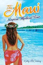 The Maui Magical Mystical Tour