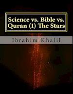 Science vs. Bible vs. Quran (1) The Stars