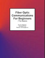 Fiber Optic Communications for Beginners