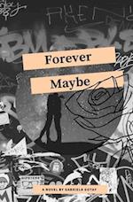 Forever Maybe