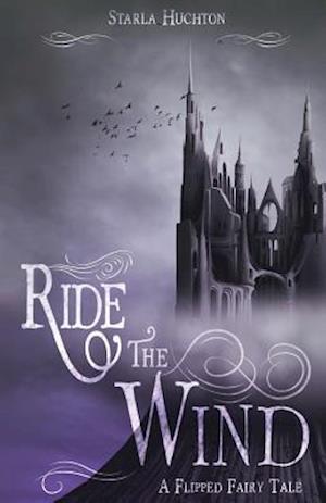 Ride the Wind: A Flipped Fairy Tale