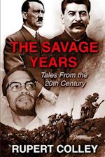 The Savage Years: Tales From the 20th Century 