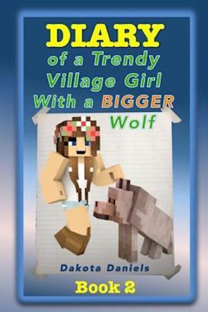 Diary of a Trendy Village Girl with a Bigger Wolf