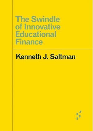 The Swindle of Innovative Educational Finance