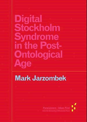 Digital Stockholm Syndrome in the Post-Ontological Age