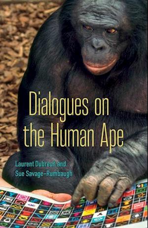 Dialogues on the Human Ape