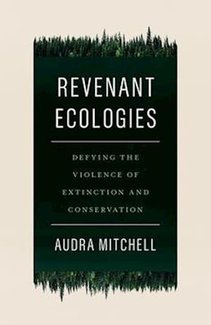 Revenant Ecologies