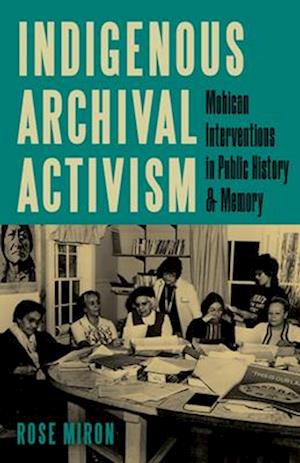 Indigenous Archival Activism