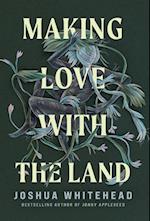 Making Love with the Land – Essays