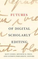 Futures of Digital Scholarly Editing