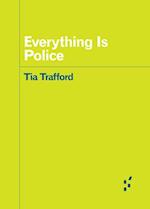Everything is Police