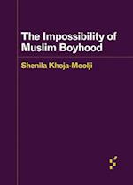 The Impossibility of Muslim Boyhood